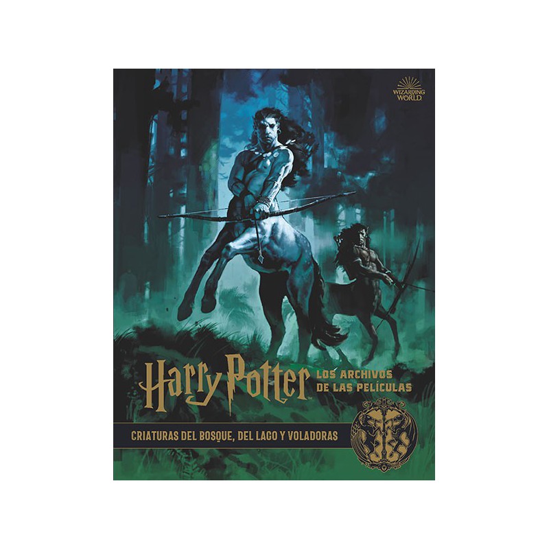 Harry Potter: Los Archivos De Las Películas 1. Criaturas Del Bosque