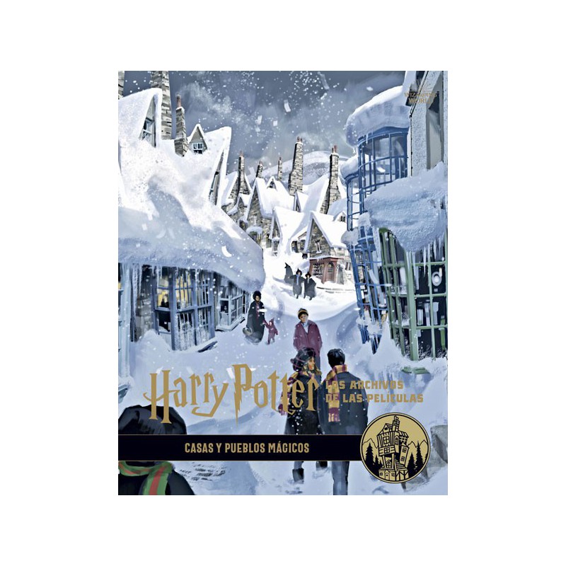 Harry Potter: Los Archivos De Las Películas 10. Casas Y Pueblos Mágicos