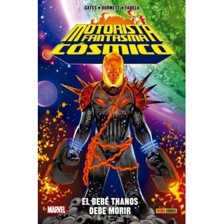 100% Marvel HC. Motorista Fantasma Cósmico: El bebé thanos debe morir