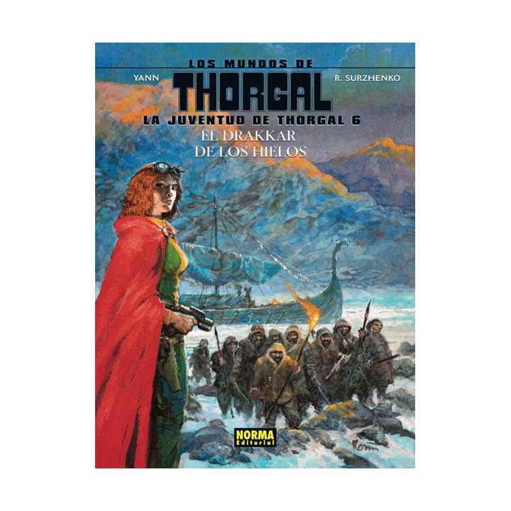 Los Mundos De Thorgal. La Juventud De Thorgal 6. El Drakar De Los Hielos