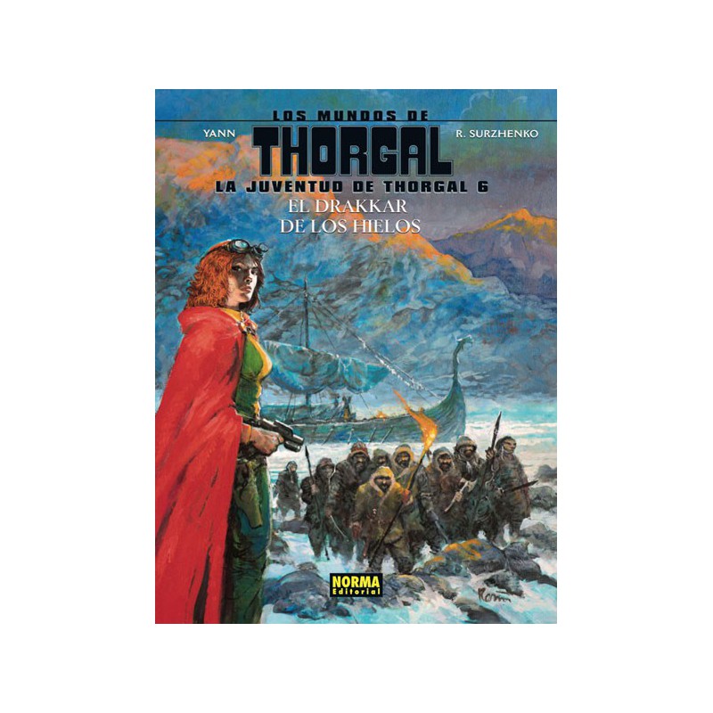 Los Mundos De Thorgal. La Juventud De Thorgal 6. El Drakar De Los Hielos