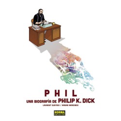Phil: Una Biografía De Philip K. Dick