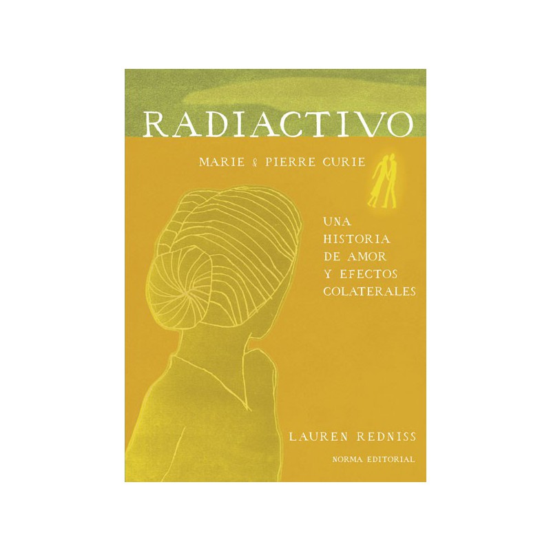 Radiactivo. Una Historia De Amor Y Efectos Colaterales