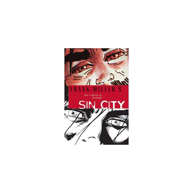 Sin City 07: Ida Y Vuelta Al Infierno