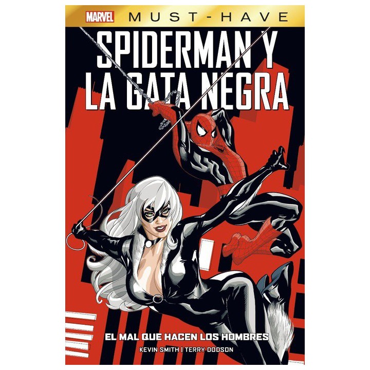Marvel Must-have. Spiderman / La Gata Negra: El Mal Que Hacen Los Hombres