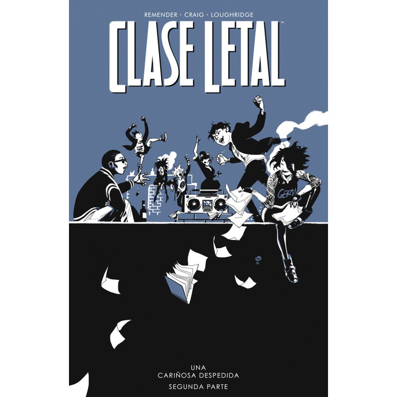 Clase Letal 12. Una Cariñosa Despedida. Segunda Parte