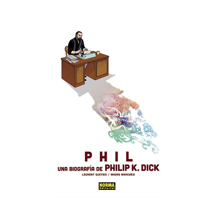 Phil: Una Biografía De Philip K. Dick