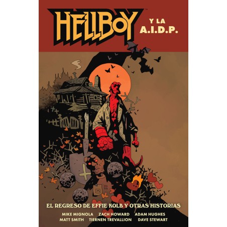 Hellboy 28. Hellboy Y La Aidp: El Regreso De Effie Kolb Y Otras Historias