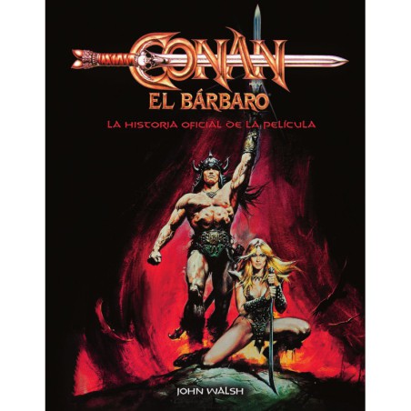 Conan El Bárbaro: La Historia Oficial De La Película