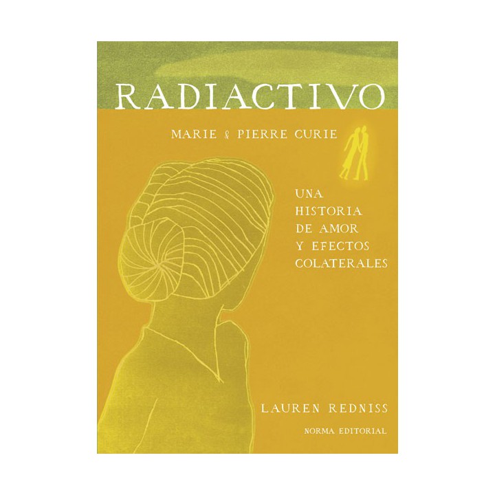 Radiactivo. Una Historia De Amor Y Efectos Colaterales