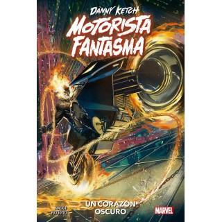 Danny Ketch: Motorista Fantasma - Un corazón oscuro