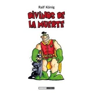 Divinos De La Muerte (Ralf Konig)