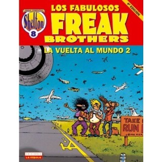 Shelton 08 La Vuelta Al Mundo 2. Los Fabulosos Freak Brothers (4ª Edicion)