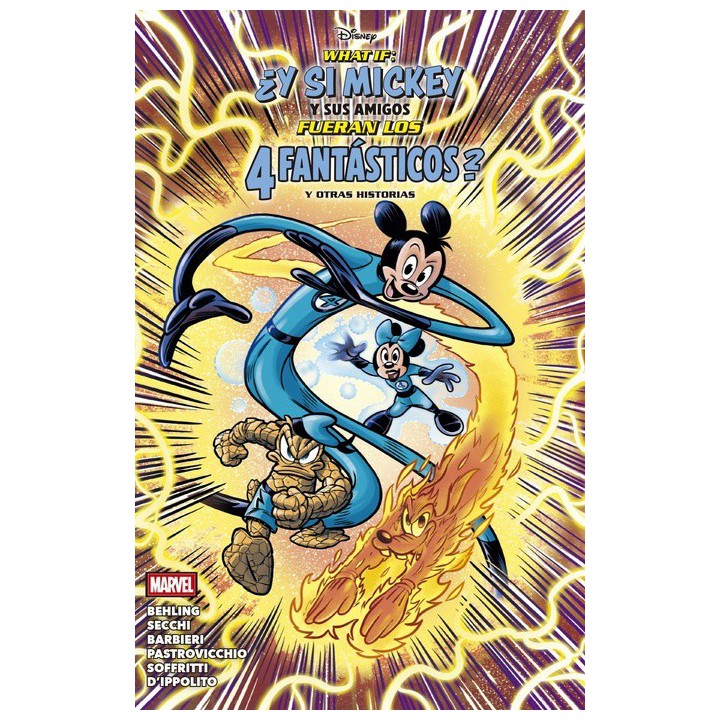 What If: ¿Y si Mickey y sus amigos fueran Los 4 Fantásticos? Y otras historias