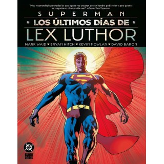 DC Black Label XL. Superman: Los últimos días de Lex Luthor