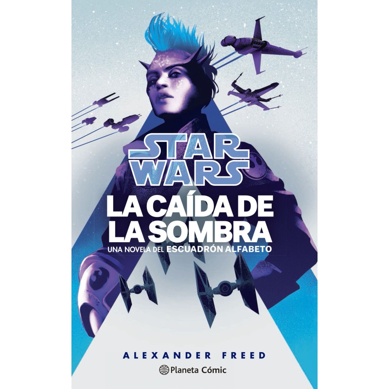 Star Wars Escuadrón Alfabeto nº 02/03 La caída de la sombra.(novela)