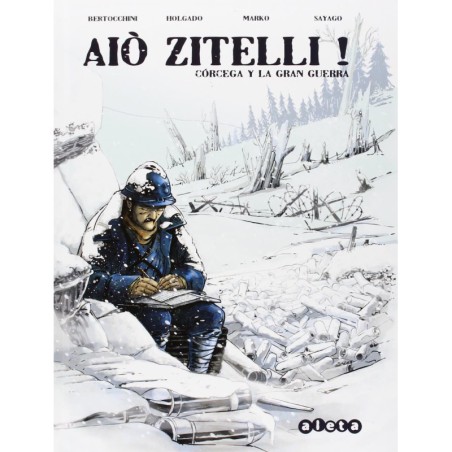 Aio Zitelli! Corcega Y La Gran Guerra