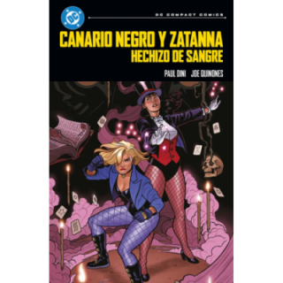 DC Compact. Canario Negro y Zatanna: Hechizo de sangre - Cómics Vallés