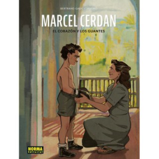 Marcel Cerdan. El Corazón Y Los Guantes