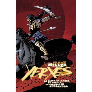 Xerxes 5. La Caída De La Casa De Darío Y El Ascenso De Alejandro