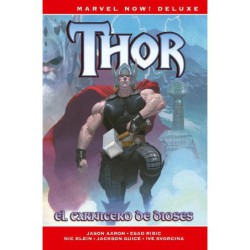 Thor De Jason Aaron 1. El Carnicero De Dioses (Marvel Now! Deluxe)