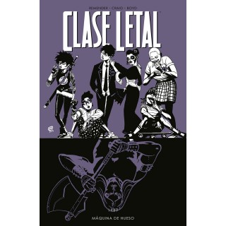 Clase Letal 9. Máquina De Hueso