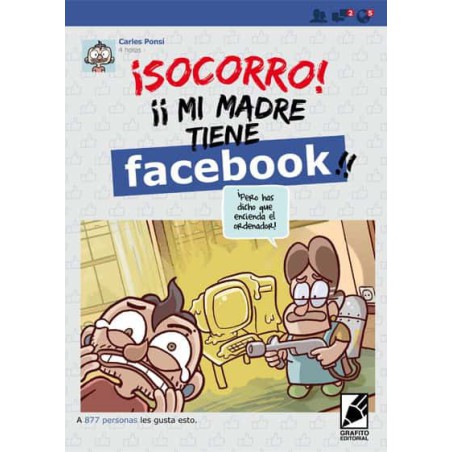 ¡Socorro! Mi Madre Tiene Facebook!!!