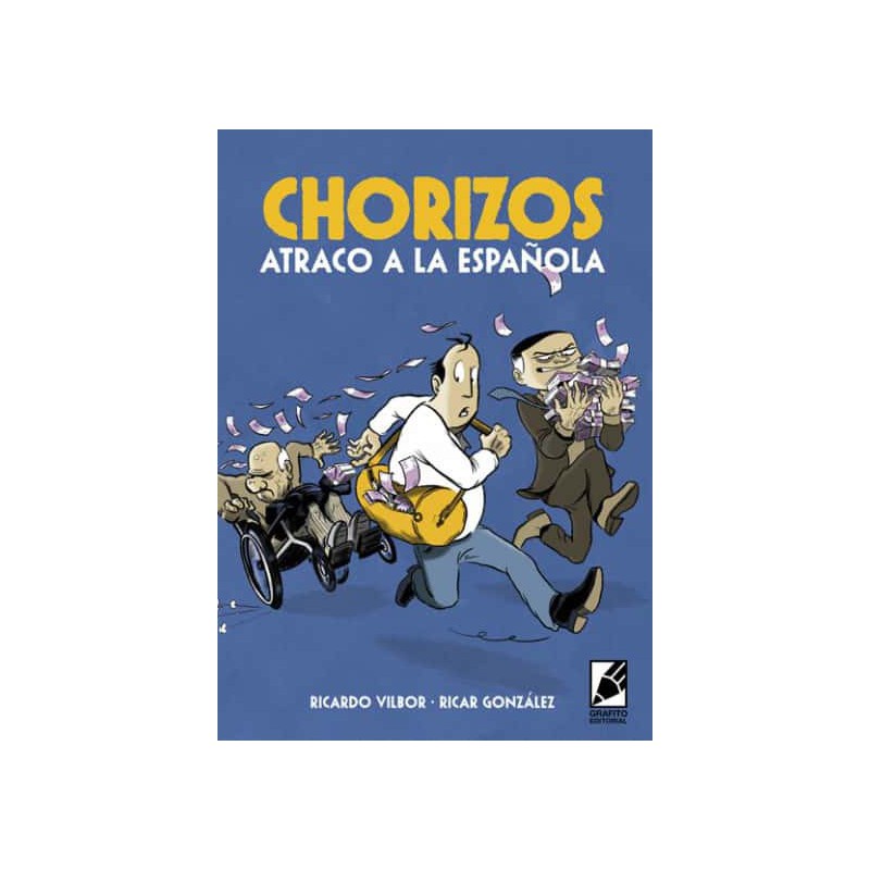 Chorizos. Atraco A La Española