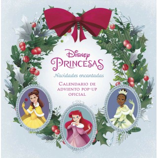 Disney Princesas: Navidades Encantadas. Calendario De Adviento Pop-Up Oficial