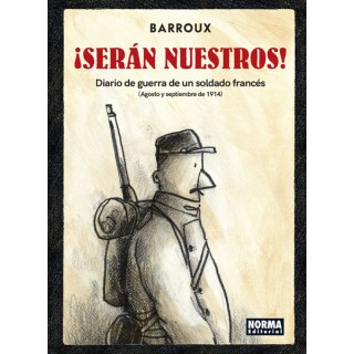 ¡Serán Nuestros! Diario De Guerra De Un Soldado Francés