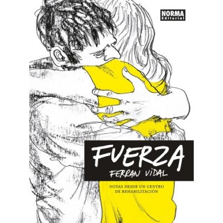 Fuerza. Notas Desde Un Centro De Rehabilitación