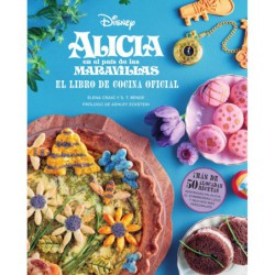 Alicia En El País De Las Maravillas. El Libro De Cocina Oficial