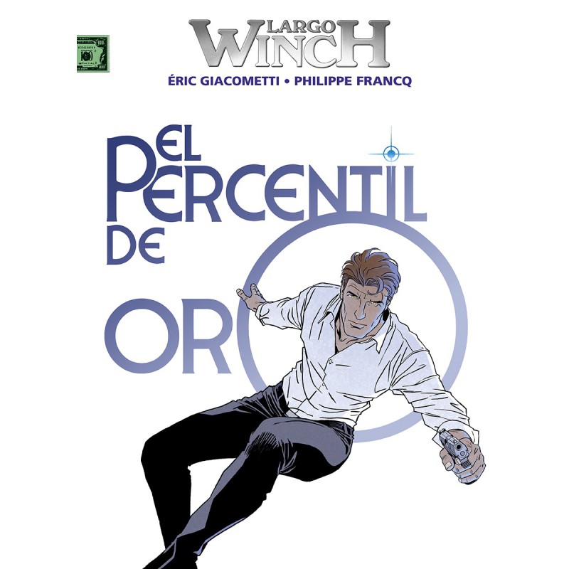 Largo Winch 24. El Percentil De Oro