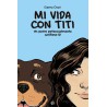 Mi vida con Titi - Un perro potencialmente cariñoso