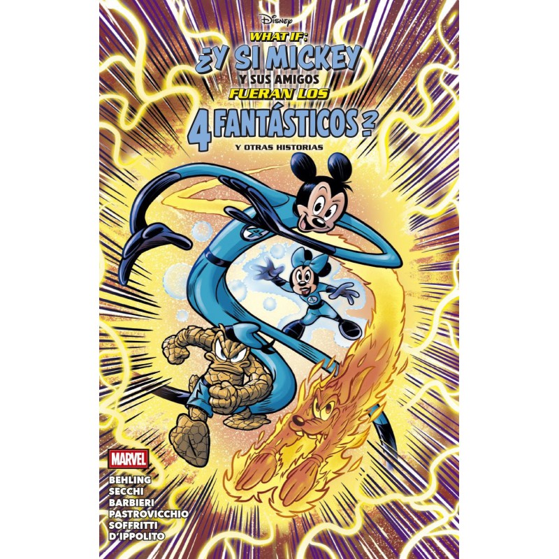 What If: ¿Y si Mickey y sus amigos fueran Los 4 Fantásticos? Y otras historias