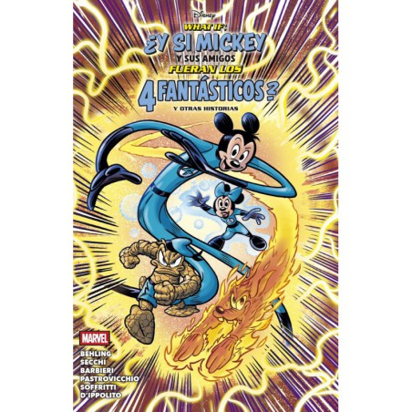 What If: ¿Y si Mickey y sus amigos fueran Los 4 Fantásticos? Y otras historias