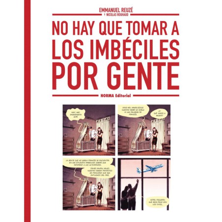 No Hay Que Tomar A Los Imbéciles Por Gente