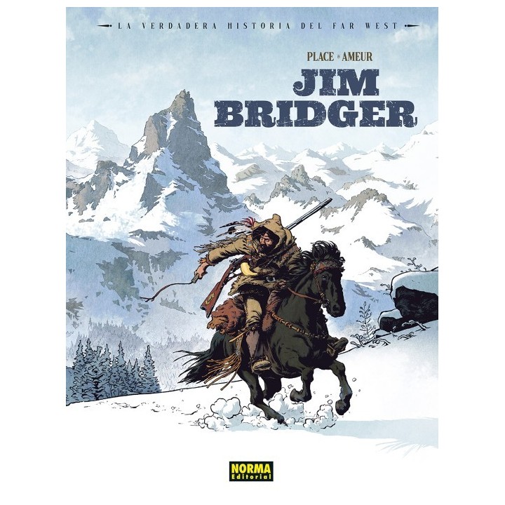 La Verdadera Historia Del Far West: Jim Bridger