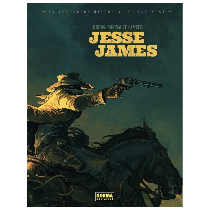 La Verdadera Historia Del Far West: Jesse James
