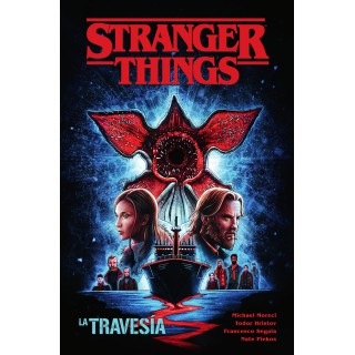 Stranger Things. La Travesía