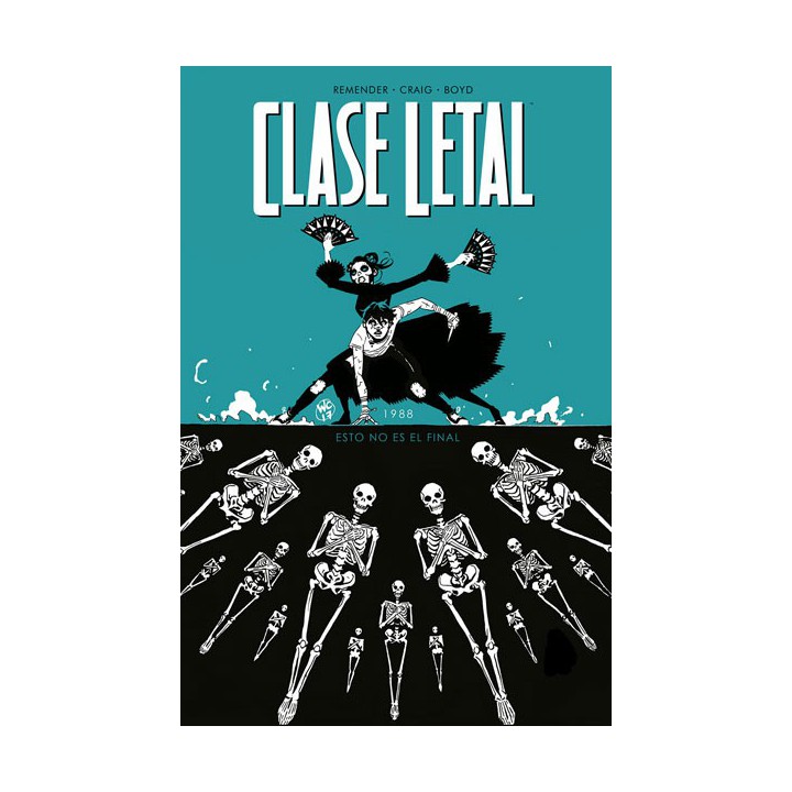 Clase Letal 6. Esto No Es El Final