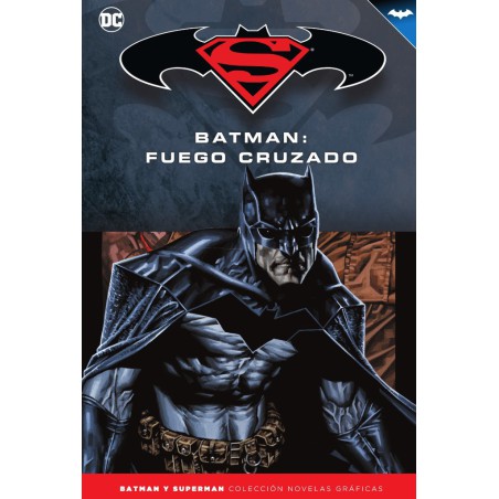 Batman y Superman - Colección Novelas Gráficas núm. 45: Batman: Fuego cruzado