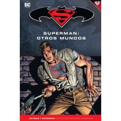 Batman y Superman - Colección Novelas Gráficas núm. 46: Superman: Otros Mundos