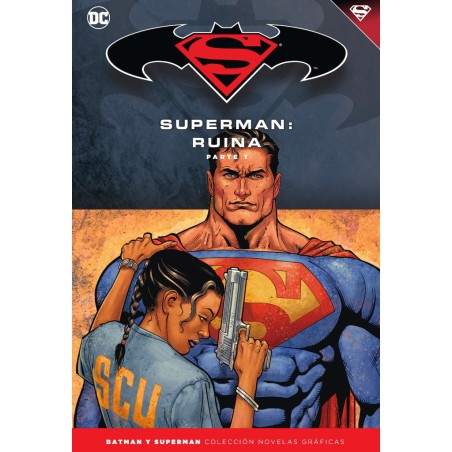 Batman y Superman - Colección Novelas Gráficas núm. 51: Superman: Ruina (Parte 1)