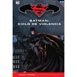 Batman y Superman - Colección Novelas Gráficas número 24: Batman: Ciclo de violencia