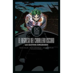 Batman: El regreso del Caballero Oscuro - La última cruzada (Biblioteca DC Black Label)