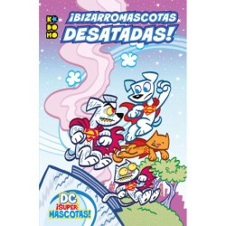 DC ¡Supermascotas!: Bizarromascotas desatadas