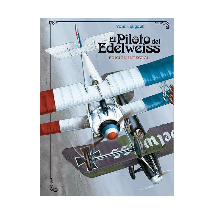 El Piloto Del Edelweiss. Edición Integral