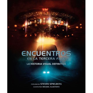 Encuentros En La Tercera Fase: La Historia Visual Definitiva