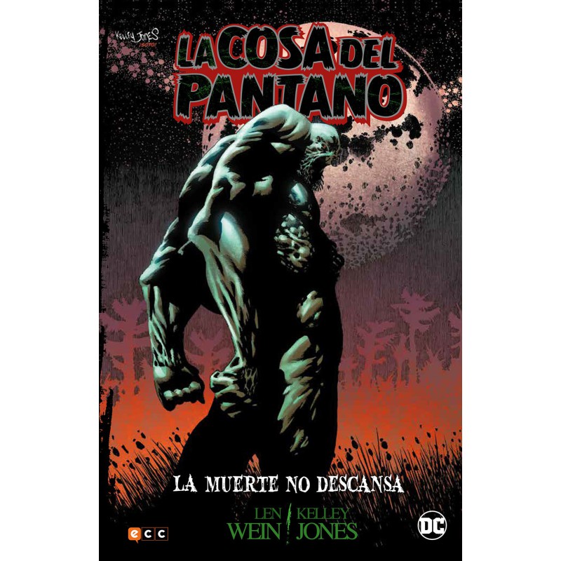 La Cosa Del Pantano (De Len Wein Y Kelley Jones): La Muerte No Descansa